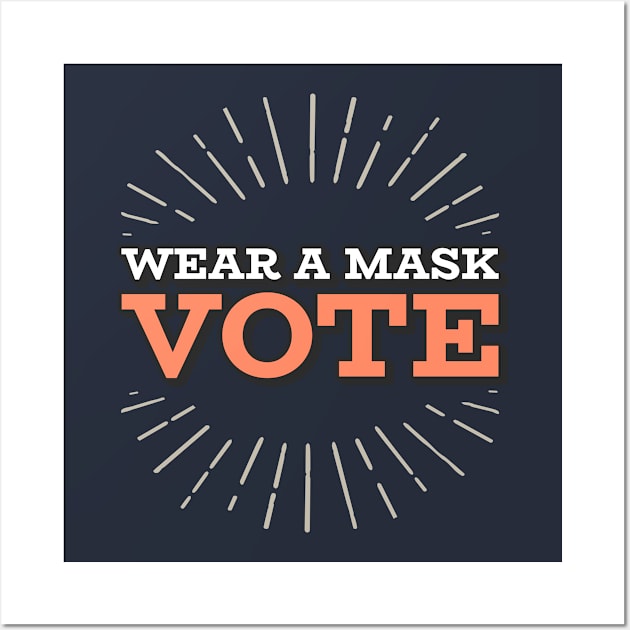 Wear A Mask And Vote Wall Art by bloomby